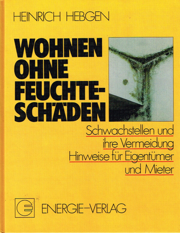 Wohnen ohne Feuchteschaden Energie Verlag ISBN 387200655X
