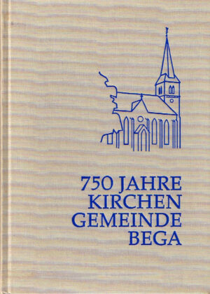 750 Jahre Kirchengemeinde Bega Lippische Städte und Dörfer ISBN 3921428386